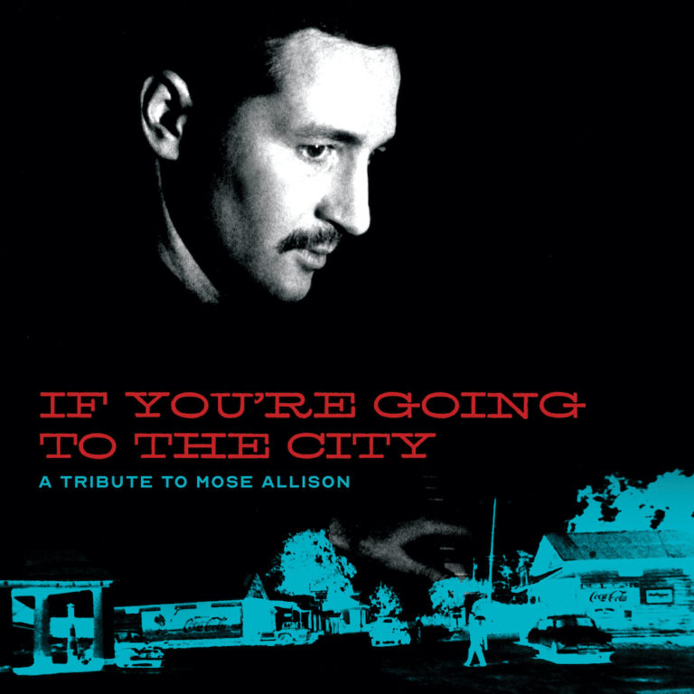 If You’re Going To The City: A Tribute to Mose Allison avec Iggy Pop, Ben Harper, Elvis Costello…