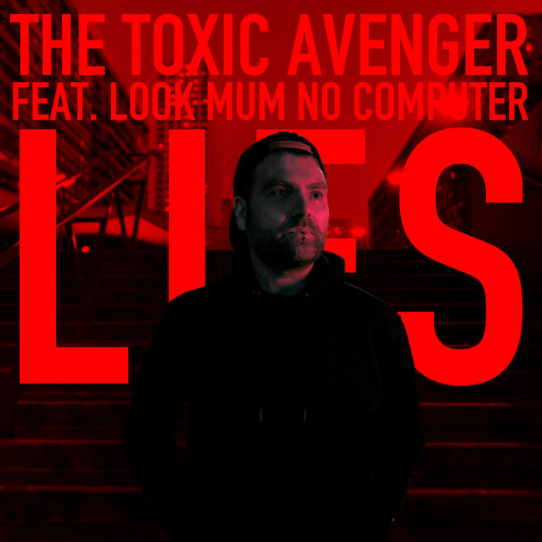 The Toxic Avenger – “Lies” feat Look Mum No Computer (Extrait de Midnight Resistance)